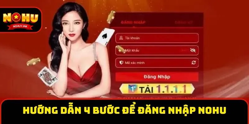 Hướng dẫn 4 bước đơn giản để đăng nhập Nohu